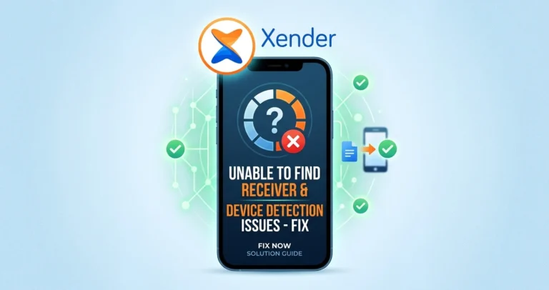 A clean feature graphic displaying the Xender logo above a smartphone showing screen text that reads "Unable to Find Receiver & Device Detection Issues - Fix".